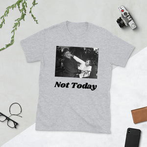 Not Today Chief T-Shirt